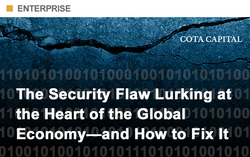 The Security Flaw Lurking at the Heart of the Global Economy—and How to Fix It