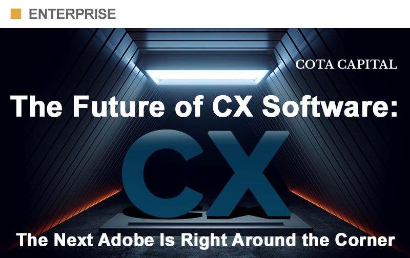 The Future of CX Software: The Next Adobe Is Right Around the Corner