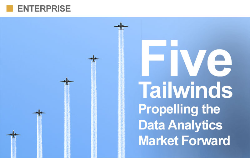 Five Tailwinds Propelling the Data Analytics Market Forward